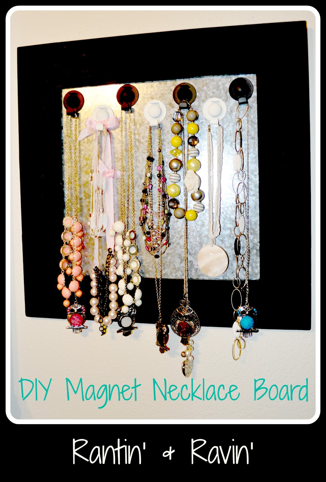 Rantin' & Ravin' MY NECKLACE ORGANIZER!!!