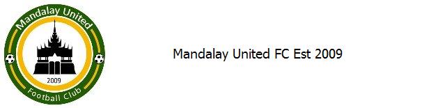 Mandalay United Football Club , Est 2009