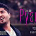 Pyaar Mera - Jassi Gill Feat. Pav Dharia Full Official Music Video and Mp3 Download