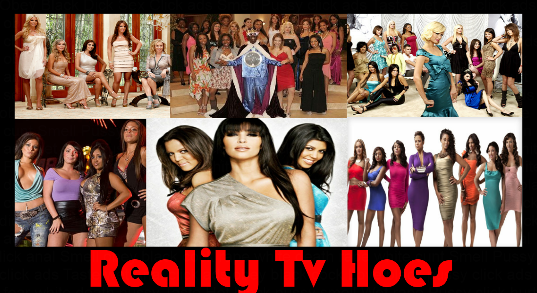 Reality Tv Hoes