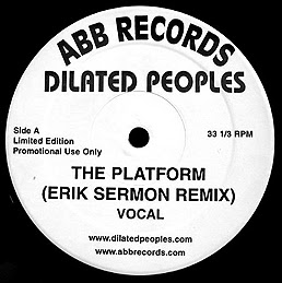 Dilated Peoples – The Platform (Erick Sermon Remix) (VLS) (2002) (320 kbps)
