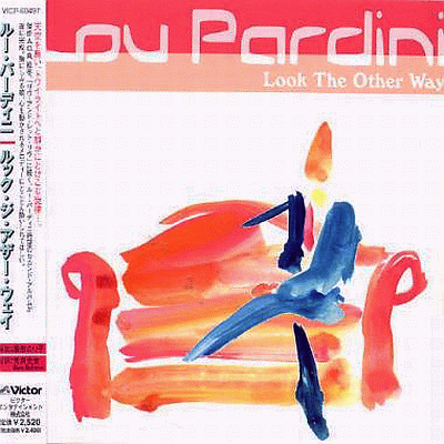 LOU PARDINI - Look The Other Way [Japan] (1998)