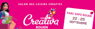 Prochain Salon : Créativa Rouen