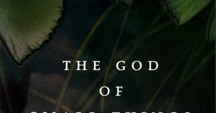 essay the god of small things essay the god of small things