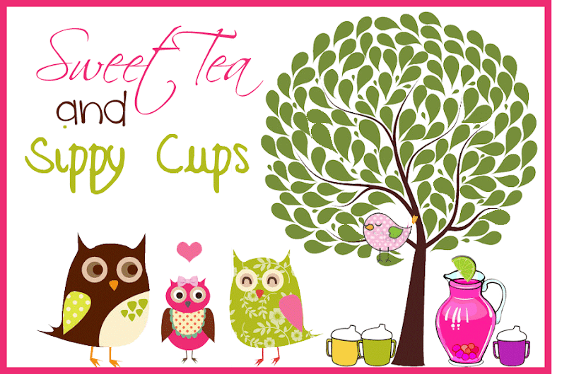 Sweet Tea & Sippy Cups