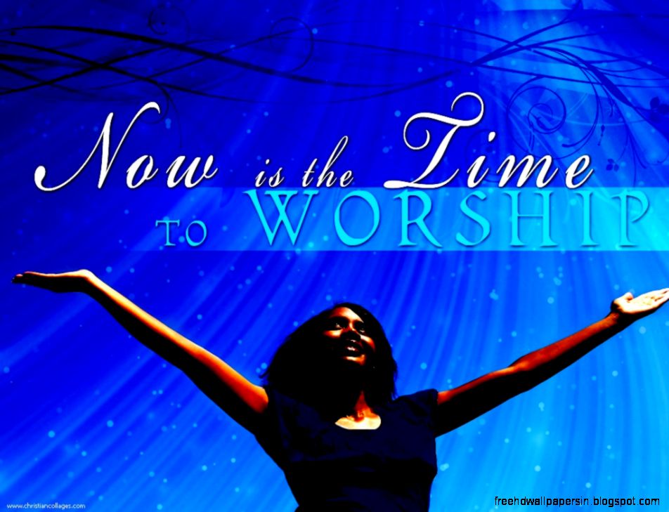 Christian Graphic Time to Worship Wallpaper Christian Christian Graphic Time to Worship Wallpaper Christian