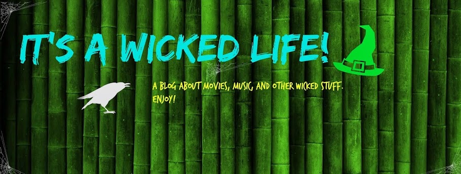 It's A Wicked Life!