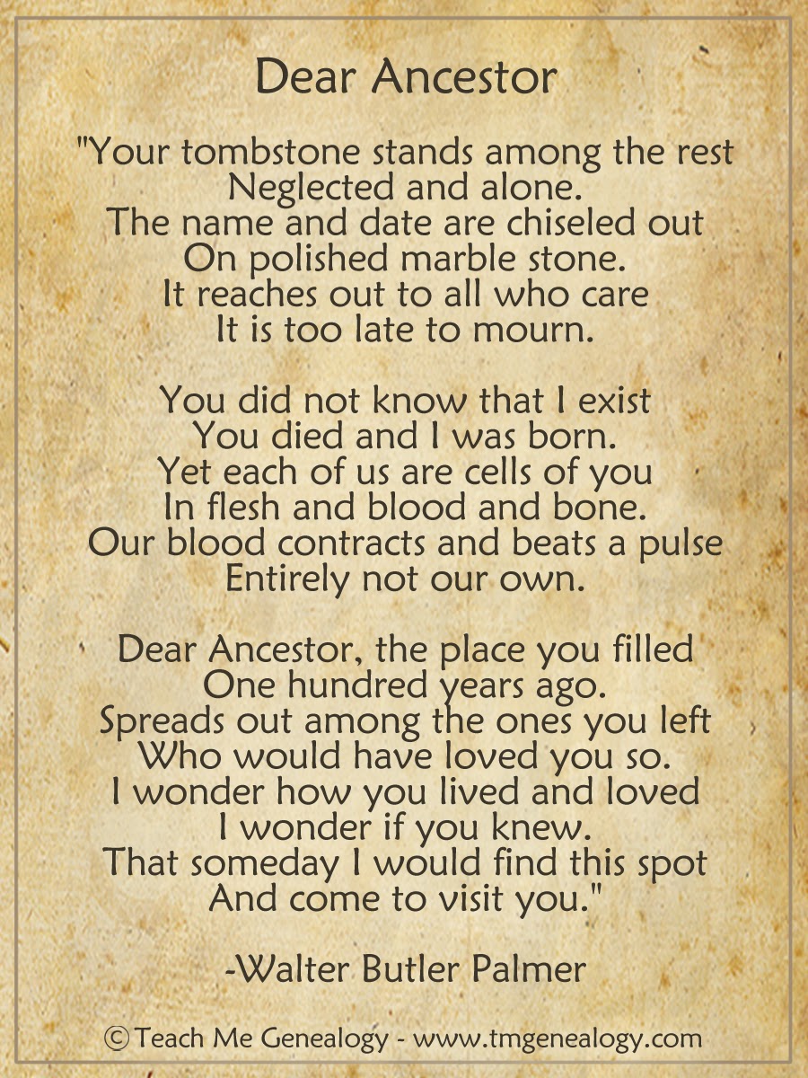 "Dear Ancestor" Poem by Walter Butler Palmer ~ Teach Me Genealogy