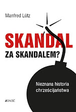 Skandal za skandalem? Nieznana historia chrześcijaństwa - M. Lütz