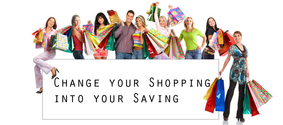 Change your Shopping into your Saving