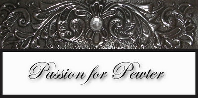 Passion for Pewter