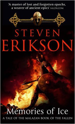 Memories of Ice (A Tale of The Malazan Book of the Fallen) Steven Erikson