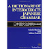 A Dictionary of Intermediate Japanese Grammar - Từ điển Ngữ pháp Trung cấp