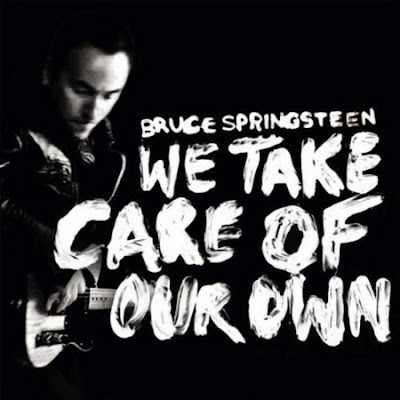Bruce Springsteen - We Take Care Of Our Own Lyrics + Letras + Lirik + Tekst + Text + Testo + Paroles + Source: Lyrics-Video-Music.blogspot.com + Video Music Song Lyrics Bruce Springsteen - We Take Care Of Our Own