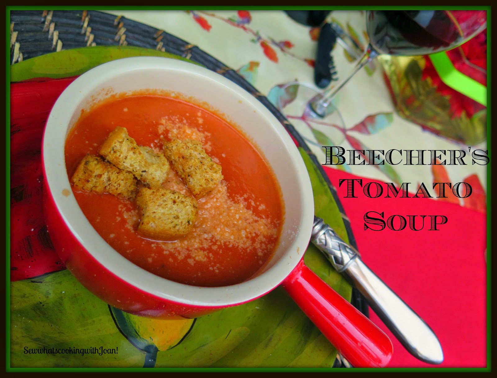 Sew what's cooking with Joan! Beecher's Tomato Soup!