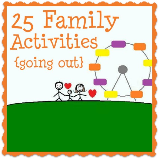 25 Family Time Activities for when you really just want to go out!