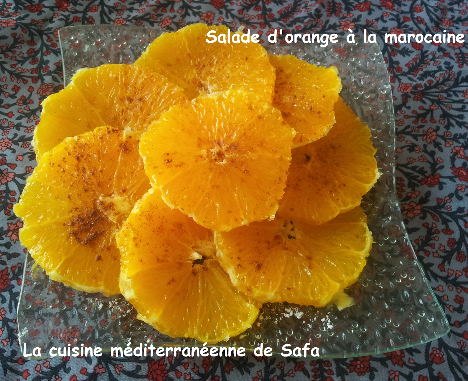 Salade d'orange à la marocaine La cuisine méditerranéenne de Safa