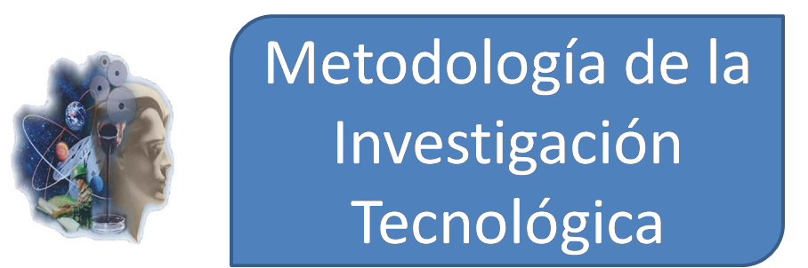 Metodología de la Investigación Tecnológica