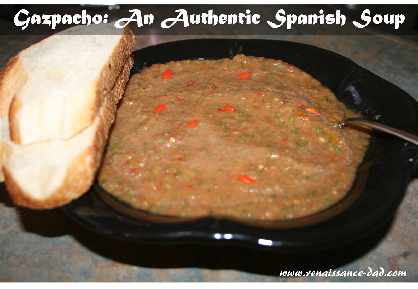 Renaissance Dad: Gazpacho: An Authentic Spanish Soup