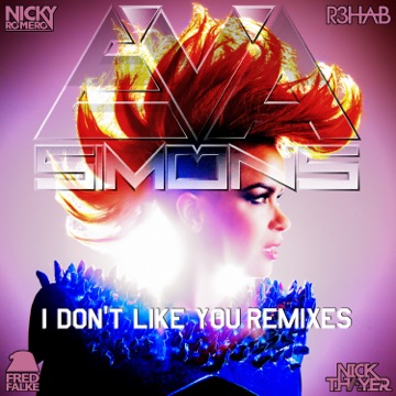 Eva Simons I Don't Like You Remixes