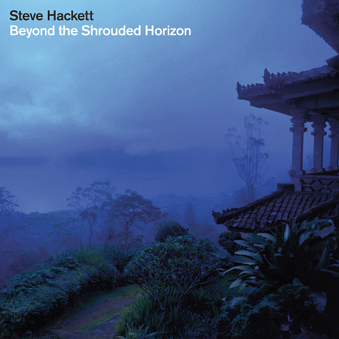 STEVE HACKETT - Beyond The Shrouded Horizon (2011)