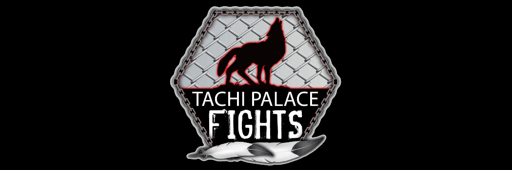 Tachi Palace Fights