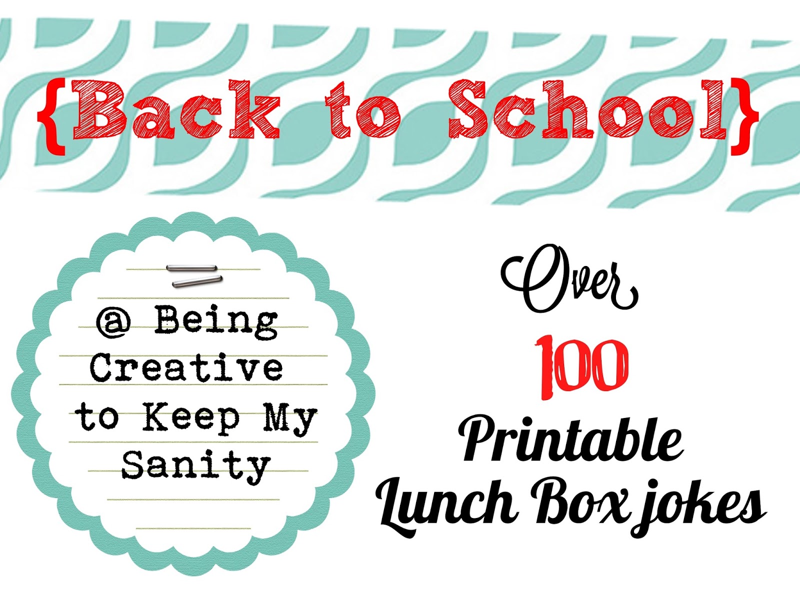Being creative to keep my sanity Back to School Lunch Box Jokes