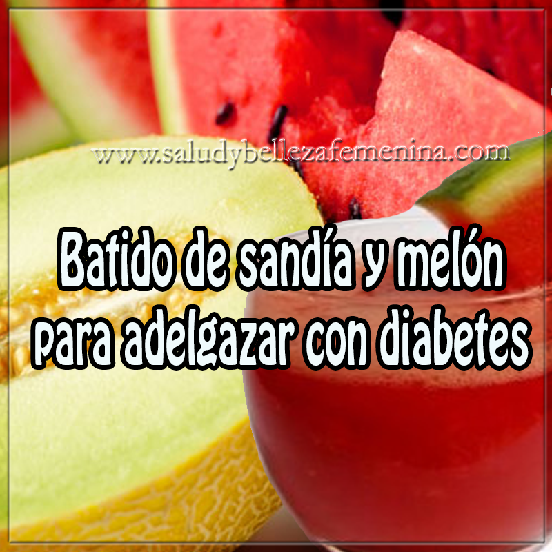 Batido de sandía y melón para adelgazar con diabetes - Web Batido de sandía y melón para adelgazar con diabetes - Web