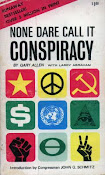 None Dare Call It Conspiracy, by Gary Allen, 1971