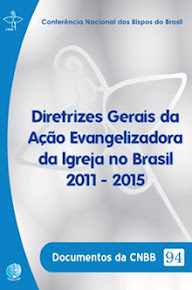 Baixe gratuitamente as Diretrizes Gerais da Ação Evangelizadora da Igreja no Brasil 2011-2015