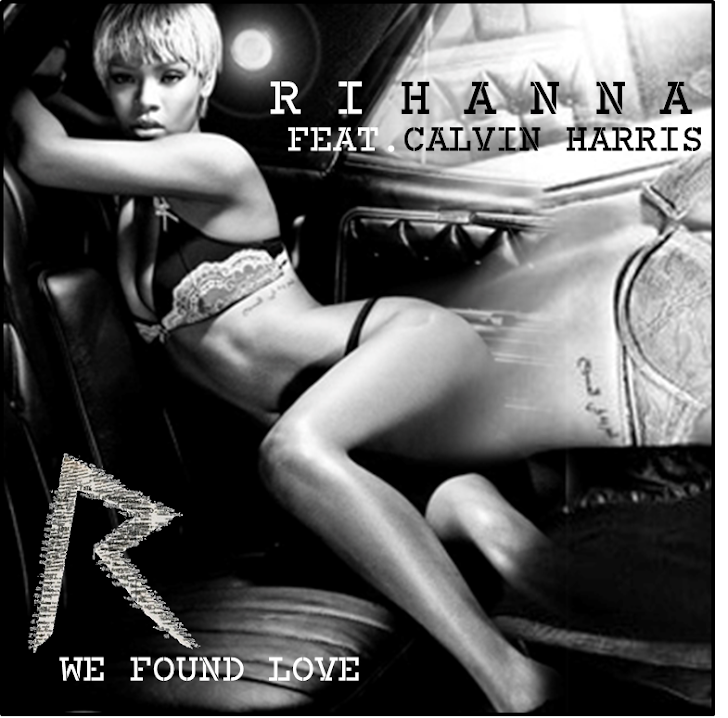 Rihanna - We Found Love (feat. Calvin Harris) [Fanmade Single Cover]