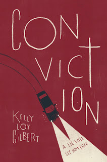 Conviction by Kelly Loy Gilbert