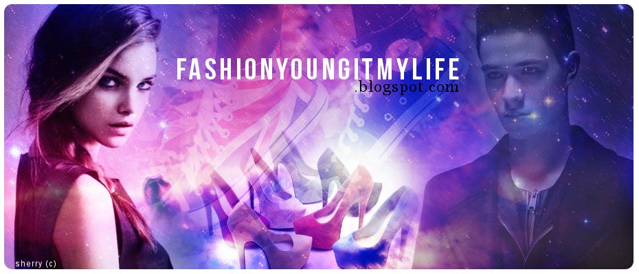 Fashion Young it my life