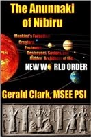 Gerald Clark - Tha Anunnaki of Nibiru