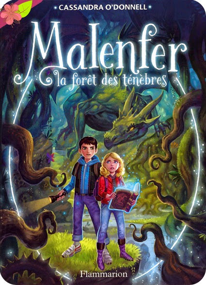Malenfer la forêt des ténèbres de Cassandra O’donnell, Illustrations de Jérémie Fleury - éditions Flammarion