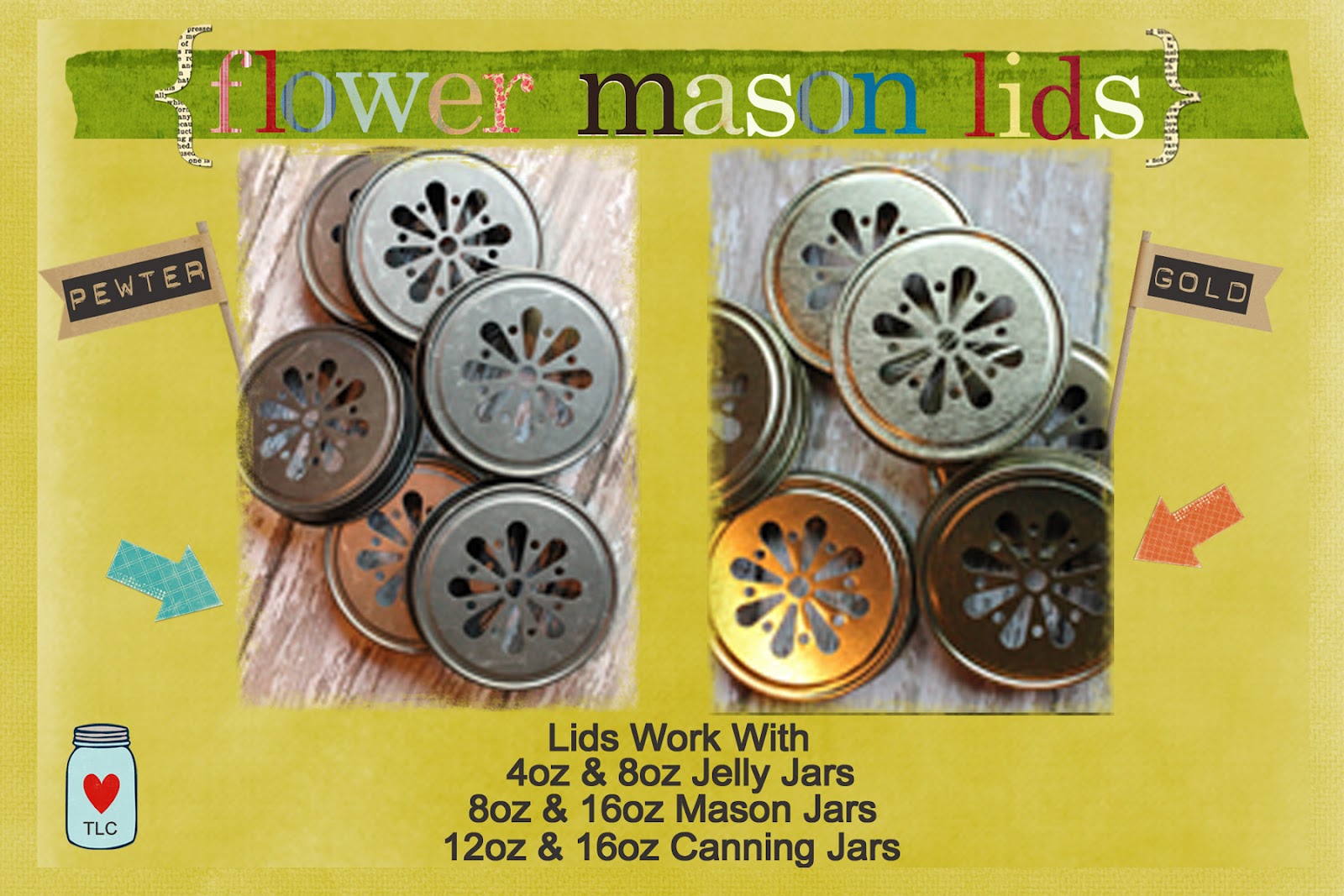 *Sprinkled with TLC* Put a lid on it (flower mason jar lids)