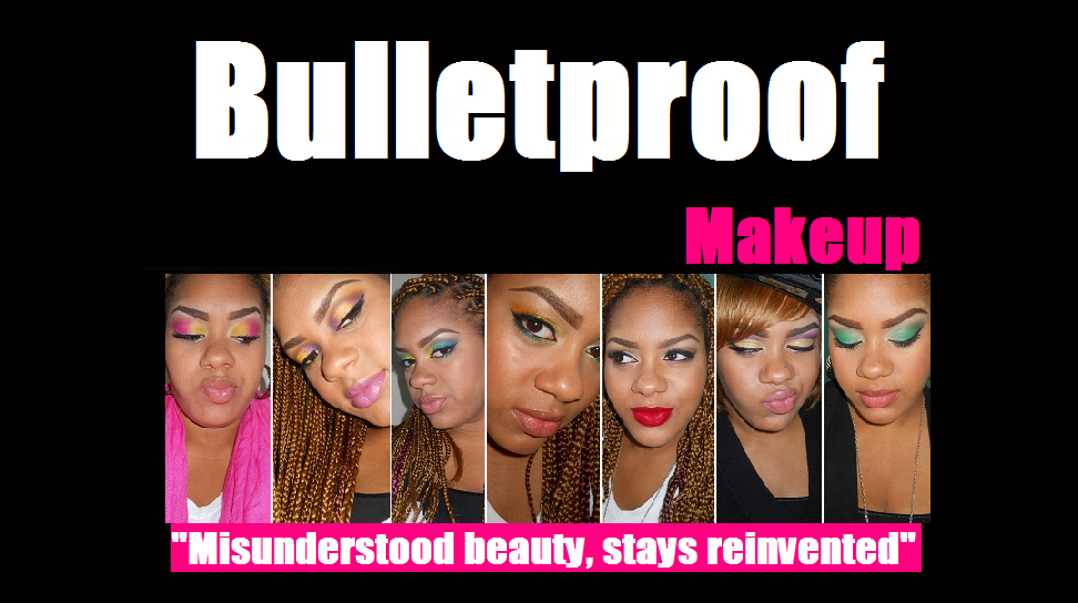 Bulletproof MakeUp