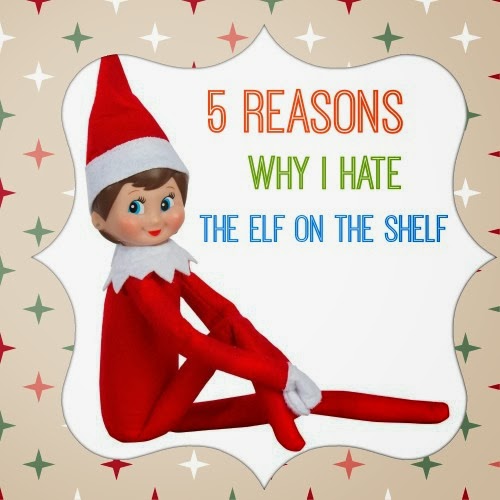 The Happy Handicap 5 Reasons Why I hate the Elf on a Shelf