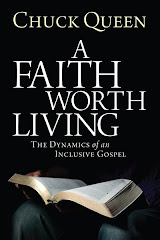 A Faith Worth Living: The Dynamics of an Inclusive Gospel