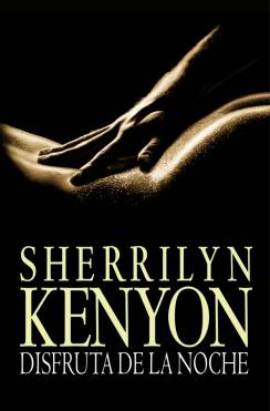 Orden de Lectura de la Saga Sherrilyn+Kenyon+-+Disfruta+de+la+noche+