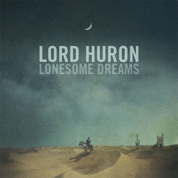 lord huron lonesome dreams torrent lord huron lonesome dreams torrent