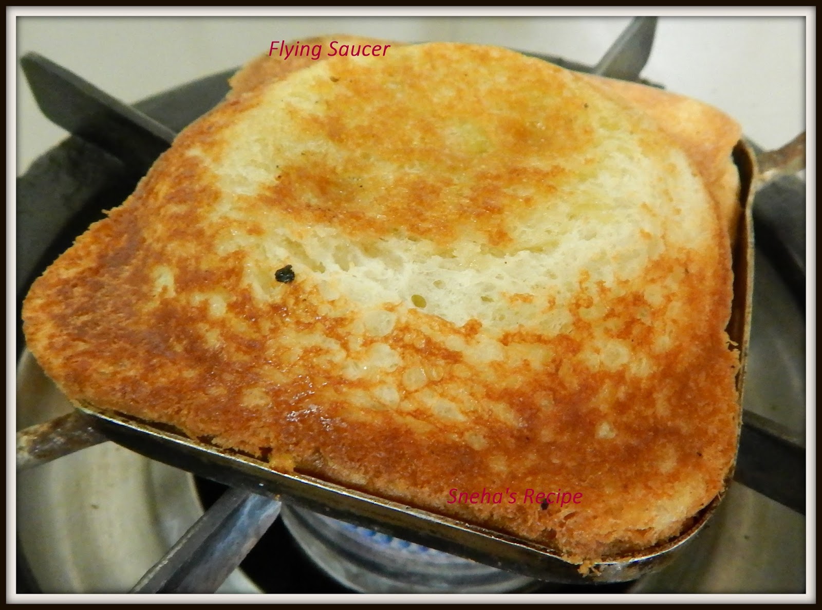 FLYING SAUCER TOASTER SANDWICH Sneha's Recipe