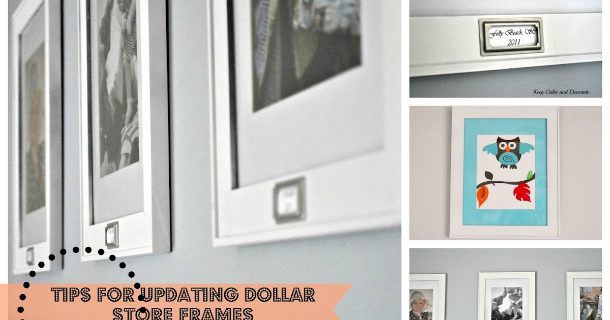 Keep Calm and Decorate Updating Dollar Store Frames