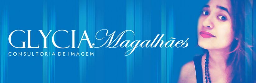 Glycia Magalhães | Consultoria de Imagem