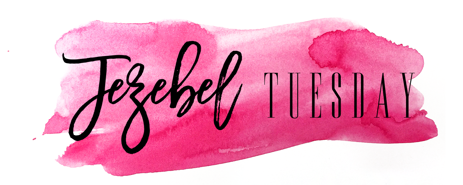 Jezebel Tuesday 