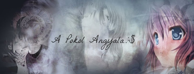 A Pokol Angyala.:$