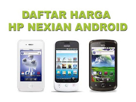 Daftar Harga HP Nexian Android Agustus 2012