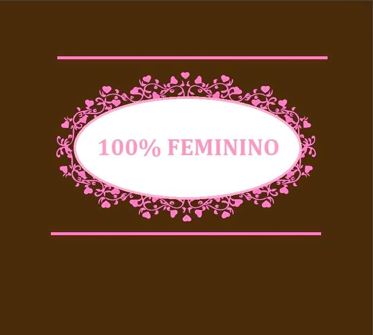 100% FEMININO