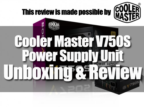 Cooler Master V750S Power Supply Unboxing & Overview 38