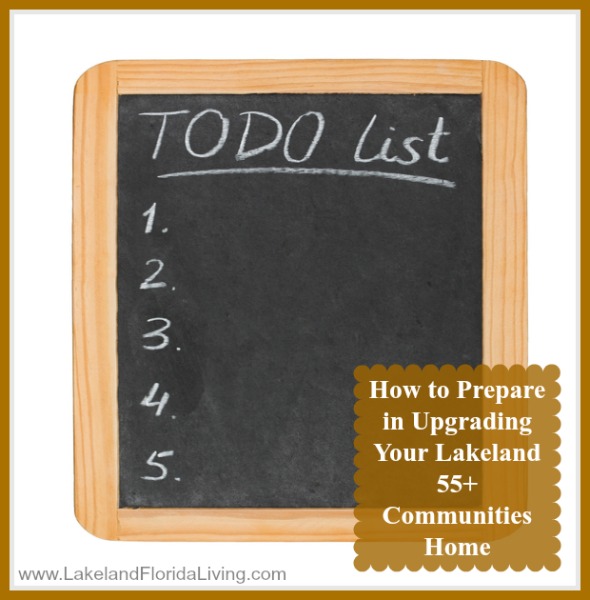 Keep these great tips in mind when upgrading your Lakeland 55+ communities home.